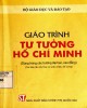 Giáo trình Tư tưởng Hồ Chí Minh (tái bản lần thứ hai có sửa chữa, bổ sung): Phần 1