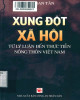 Ebook Xung đột xã hội từ lý luận đến thực tiễn nông thôn Việt Nam: Phần 2